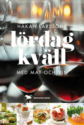 Lördagkväll med mat och vin - Håkan Larsson