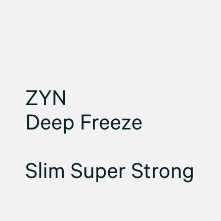 Zyn Slim Deep Freeze